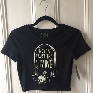 BLACKCRAFT NEVER TRUST THE LIVING CROP TEE